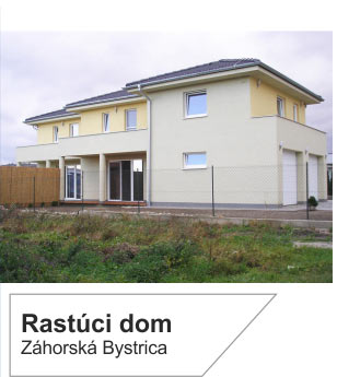 Rastúci dom - Záhorská Bystrica
